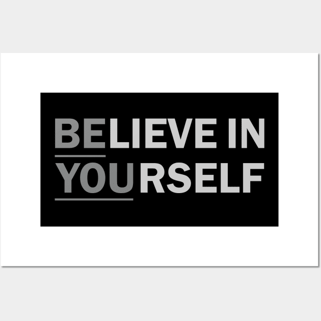 BElieve in YOUrself Wall Art by worshiptee